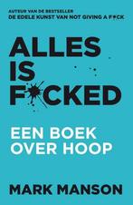 Alles is f*cked 9789400510937 Mark Manson, Boeken, Verzenden, Zo goed als nieuw, Mark Manson