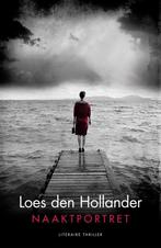Naaktportret 9789045215129 Loes den Hollander, Boeken, Verzenden, Gelezen, Loes den Hollander