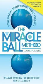 The Miracle Ball Method, Revised Edition: Relieve Your Pain,, Verzenden, Nieuw