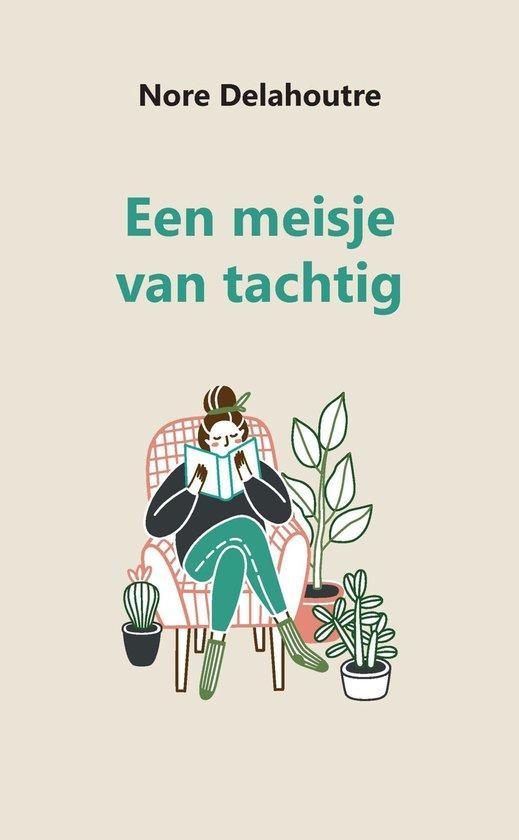 Een meisje van tachtig 9789464438772 Nore Delahoutre, Boeken, Literatuur, Gelezen, Verzenden