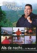 Django Wagner - Als De Nacht... In Macedonie (Dvd) - DVD, Cd's en Dvd's, Verzenden, Nieuw in verpakking