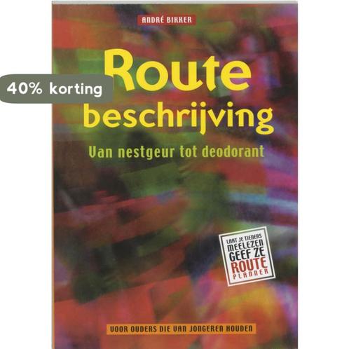 Routebeschrijving 9789023916468 André Bikker, Boeken, Zwangerschap en Opvoeding, Zo goed als nieuw, Verzenden