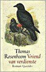 Vriend Van Verdienste 9789021479750 Thomas Rosenboom, Gelezen, Thomas Rosenboom, T. Rosenboom, Verzenden