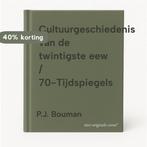 Cultuurgeschiedenis van de twintigste eew / 70-Tijdspiegels, Boeken, Geschiedenis | Wereld, Verzenden, Zo goed als nieuw, P.J. Bouman