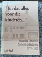 Protestants-Christelijk onderwijs in Naaldwijk 1875 - 2000, A. de Raaf, Verzenden, 20e eeuw of later, Gelezen