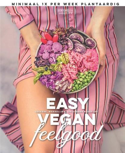 Easy Vegan Feelgood | 9789021572543 | Living the Green life, Boeken, Kookboeken, Zo goed als nieuw