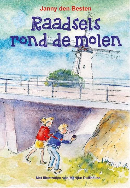 Raadsels rond de molen 9789087184506 Janny den Besten, Boeken, Kinderboeken | Jeugd | onder 10 jaar, Zo goed als nieuw, Verzenden