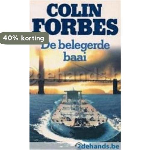 De Belegerde Baai 9789022507919 Colin Forbes, Boeken, Thrillers, Gelezen, Verzenden