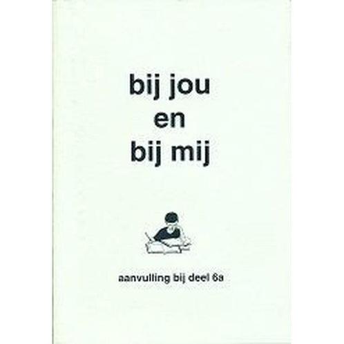 Bij jou en bij mij Aanvulling bij deel 6A (zie omschrijving), Boeken, Schoolboeken, Nieuw, Verzenden