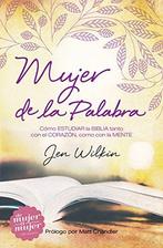 Mujer de la Palabra: Cmo estudiar la Biblia con mente y, Boeken, Taal | Spaans, Jen Wilkin, Zo goed als nieuw, Verzenden