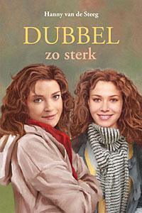 DUBBEL ZO STERK 9789033125782 Hanny van de Steeg, Boeken, Kinderboeken | Jeugd | 13 jaar en ouder, Zo goed als nieuw, Verzenden