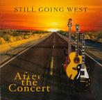 cd - Still Going West - After The Concert, Zo goed als nieuw, Verzenden