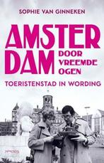 Amsterdam Door Vreemde Ogen |  NIEUW | Van Ginneken, Sophie, Boeken, Ophalen of Verzenden, Nieuw, Van Ginneken, Sophie