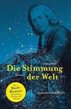 Die Stimmung der Welt 9783895813641 Jens Johler, Verzenden, Zo goed als nieuw, Jens Johler