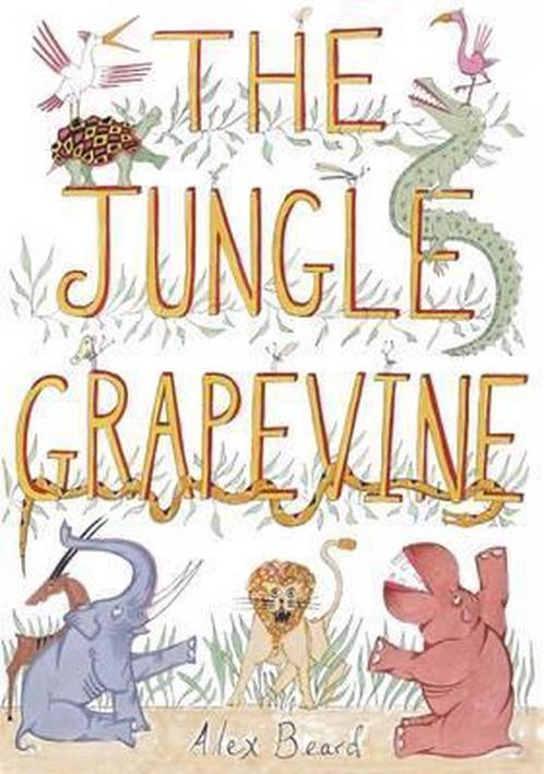 Jungle Grapevine, The 9780810980013 Alex Beard, Boeken, Overige Boeken, Gelezen, Verzenden