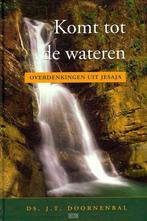 Komt tot de wateren 9789033123115 J. T. Doornenbal, Boeken, Gelezen, Verzenden, J. T. Doornenbal