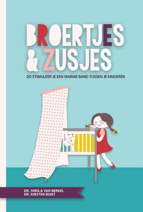 Broertjes & zusjes 9789082283617 Kirsten Buist, Boeken, Zwangerschap en Opvoeding, Zo goed als nieuw, Verzenden