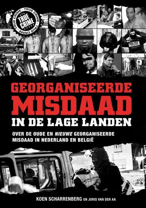 Georganiseerde misdaad in de Lage Landen / True crime, Boeken, Thrillers, Zo goed als nieuw, Verzenden