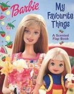 Barbie: My favourite things: a scented flap book (Hardback), Gelezen, Verzenden