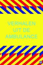 Verhalen uit de ambulance 9789460680038 Mariëtte Middelbeek, Boeken, Verzenden, Gelezen, Mariëtte Middelbeek