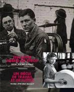 Een eeuw arbeid en strijd - Un siècle de travail et de, Boeken, Verzenden, Zo goed als nieuw, G. van Steenbergen