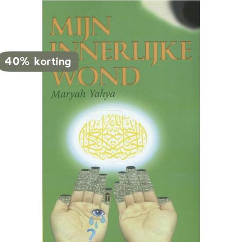Mijn innerlijke wond 9789081676656 Marya Yahya, Boeken, Literatuur, Zo goed als nieuw, Verzenden