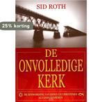 Onvolledige kerk 9789082068917 Sid Roth, Boeken, Verzenden, Zo goed als nieuw, Sid Roth