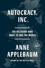 9798217014323 Autocracy, Inc. Anne Applebaum, Verzenden, Nieuw, Anne Applebaum