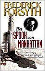 Het spook van Manhattan 9789022984840 Frederick Forsyth, Verzenden, Gelezen, Frederick Forsyth