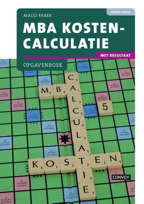 MBA kostencalculatie Opgavenboek 9789463170888 Maud Faber, Boeken, Economie, Management en Marketing, Gelezen, Verzenden