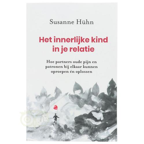 Het innerlijke kind in je relatie - Susanne Hühn, Boeken, Overige Boeken, Nieuw, Verzenden