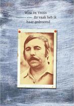 Zo vaak heb ik haar gedroomd 9789491034695 Wim de Vries, Verzenden, Gelezen, Wim de Vries