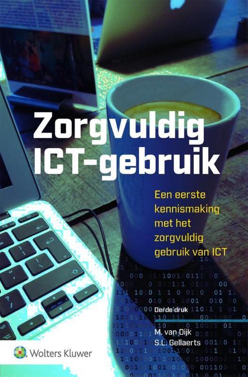 Zorgvuldig ICT-gebruik, 9789013146721, Boeken, Studieboeken en Cursussen, Zo goed als nieuw, Verzenden