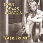 cd - Lynne Taylor Donovan - Talk To Me, Cd's en Dvd's, Verzenden, Zo goed als nieuw