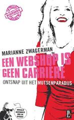 Een webshop is geen carrière 9789461560506, Boeken, Marianne Zwagerman, Marianne Zwagerman, Gelezen, Verzenden