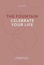 9789077290002 The fountain, celebrate your life, Verzenden, Nieuw, Els van Steijn