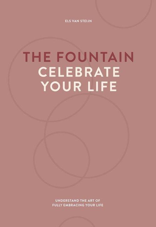 9789077290002 The fountain, celebrate your life, Boeken, Psychologie, Nieuw, Verzenden