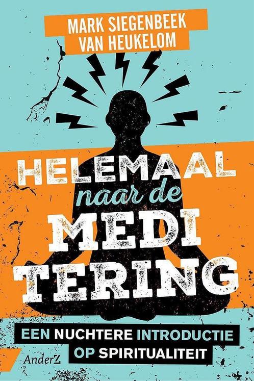 Helemaal naar de meditering 9789462960954, Boeken, Psychologie, Zo goed als nieuw, Verzenden