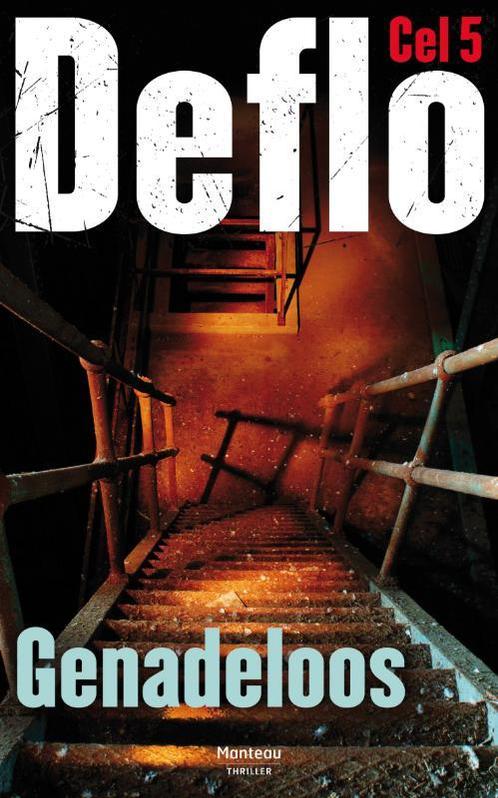 Genadeloos / Cel 5 9789022328491 Deflo, Boeken, Thrillers, Gelezen, Verzenden