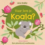 Boek: Eco-baby - Waar ben je, koala? - (als nieuw), Boeken, Zo goed als nieuw, Verzenden