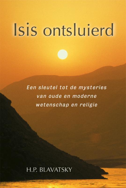Isis ontsluierd 9789070328771 H.P. Blavatsky, Boeken, Esoterie en Spiritualiteit, Zo goed als nieuw, Verzenden
