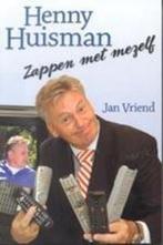 Henny Huisman, zappen met mezelf 9789043505765 J. Vriend, Verzenden, Gelezen, J. Vriend