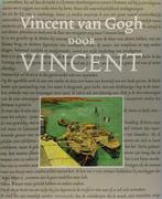 Vincent van Gogh door Vincent, Boeken, Verzenden, Nieuw