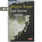 Een Kleine Storm 9789044513851 Marian Boyer, Verzenden, Zo goed als nieuw, Marian Boyer