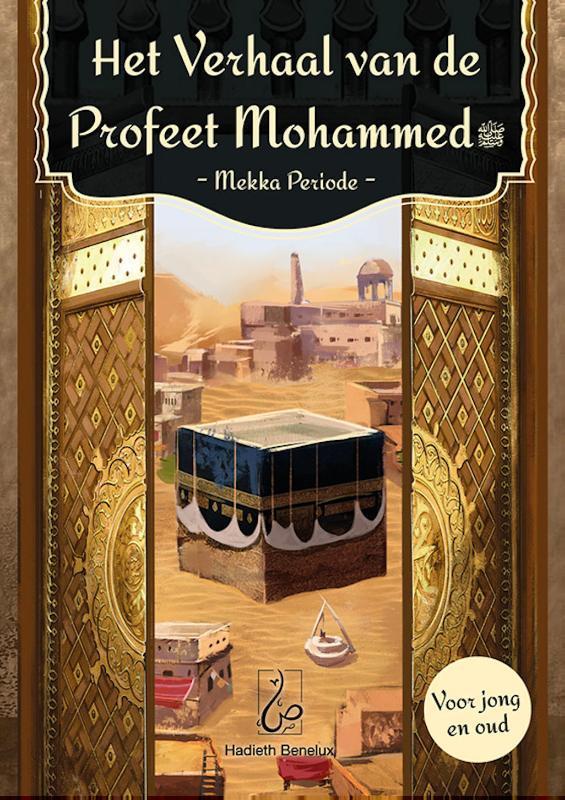 Het verhaal van de Profeet Mohammed - Mekka periode / Het, Boeken, Godsdienst en Theologie, Gelezen, Verzenden