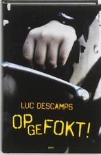 Opgefokt! 9789059326774 Luc Descamps, Verzenden, Gelezen, Luc Descamps