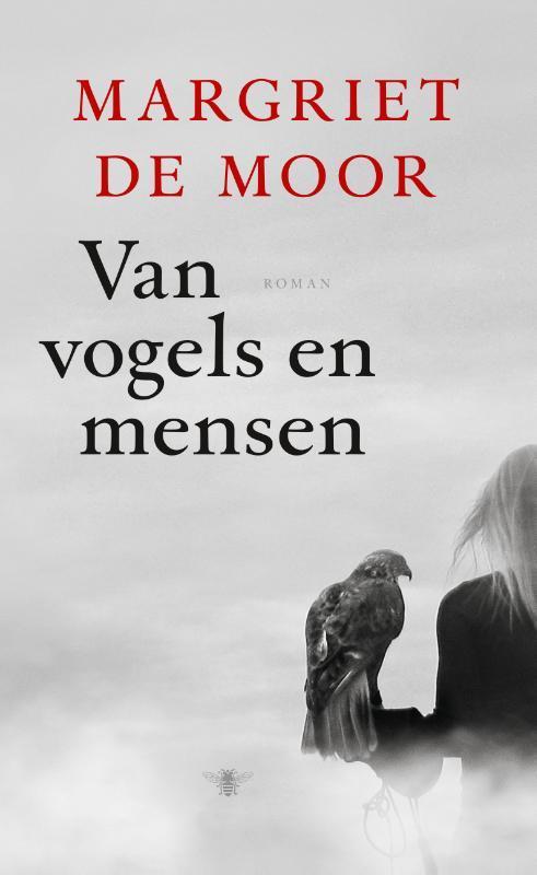 Van vogels en mensen 9789023498308 Margriet de Moor, Boeken, Romans, Zo goed als nieuw, Verzenden