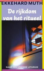 De rijkdom van het ritueel 9789043517140 Ekkehard Muth, Boeken, Verzenden, Zo goed als nieuw, Ekkehard Muth