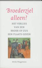 Broederziel alleen 9789043511698 Minke Weggemans, Boeken, Verzenden, Zo goed als nieuw, Minke Weggemans