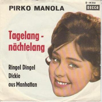 Pirko Manola - Tagelang - Nachtelang + Ringel Dingel Dick... beschikbaar voor biedingen